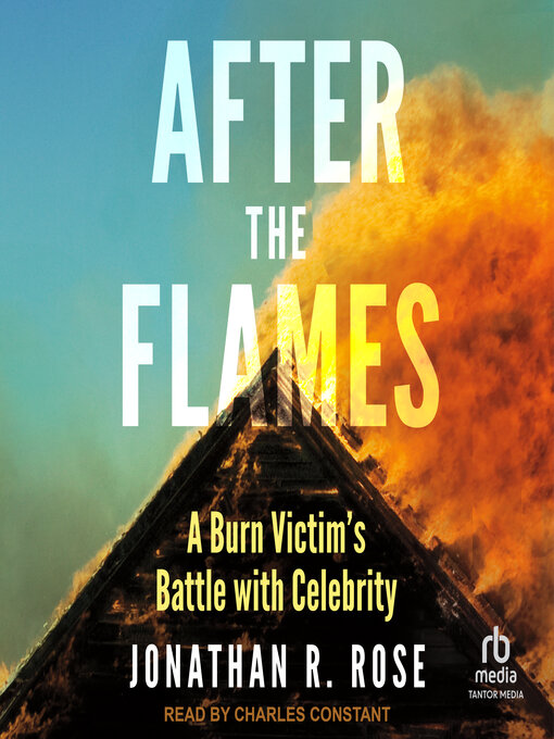 Title details for After the Flames by Jonathan R. Rose - Available